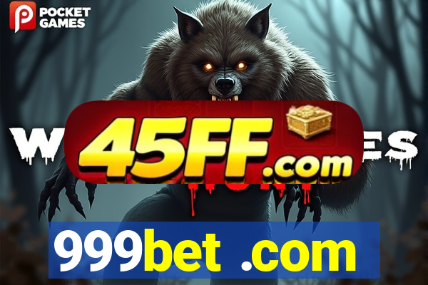 999bet .com